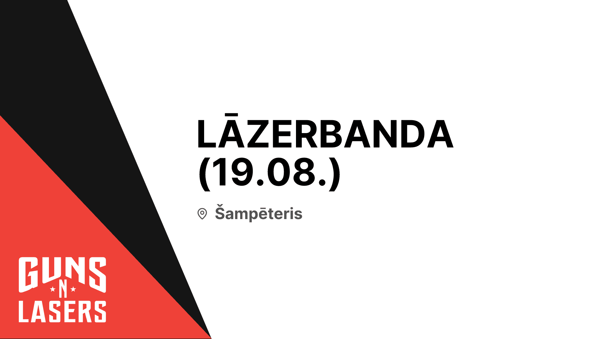 LĀZERBANDA (19.08.)